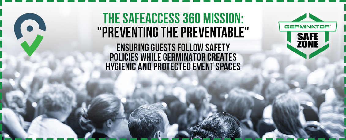 SafeAccess Ensures Guests at Events Follow Safety Guidelines While Germinator Protects Event Spaces Creating Hygenic Spaces