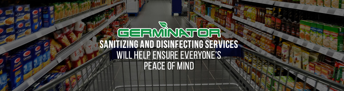 Germinator's Supermarket Sanitizing and Disinfecting Service Will Help Ensure Peace of Mind
