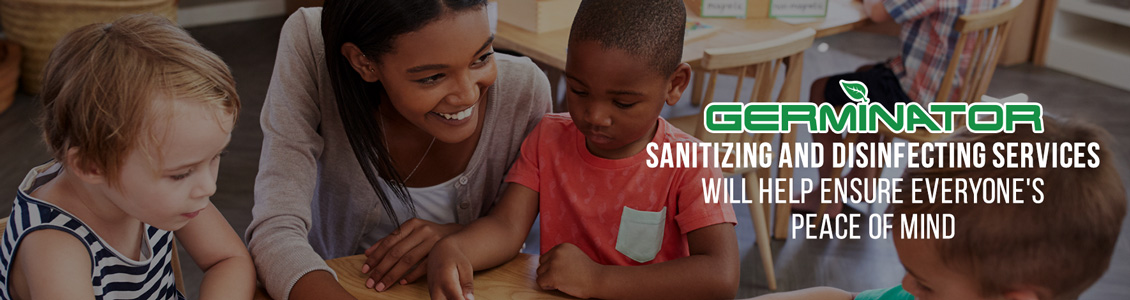 Germinator's Day Care Sanitizing and Disinfecting Service Will Help Ensure Peace of Mind