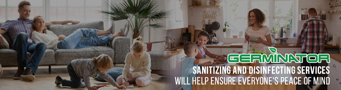 Germinator's Residential Sanitizing and Disinfecting Service Will Help Ensure Peace of Mind