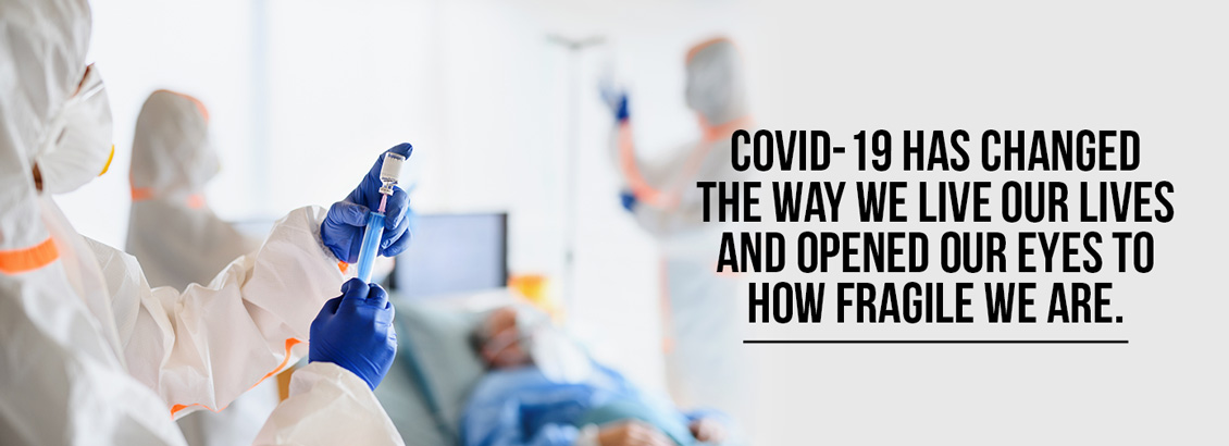 COVID-19 Has Changed The Way We Live and Think. We Need to Try To Prevent the Spread