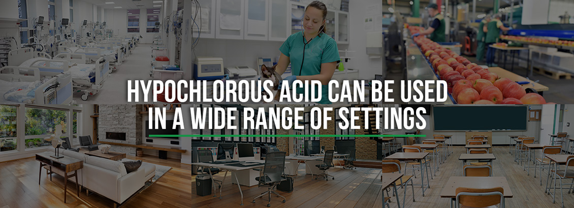 A Wide Range of Settings, From Hospitals to Schools Where Hypochlorous Acid Can Be Used