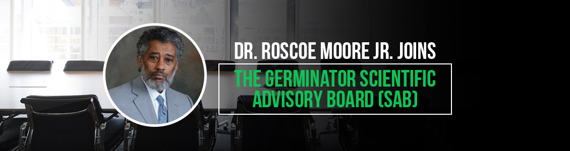Dr. Roscoe Moore Jr. Joins Germinator's Scientific Advisory Board