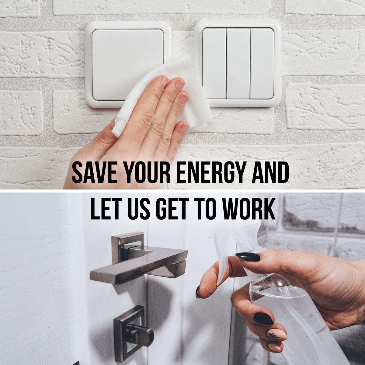 Save Your Energy and Let Us Get to Work