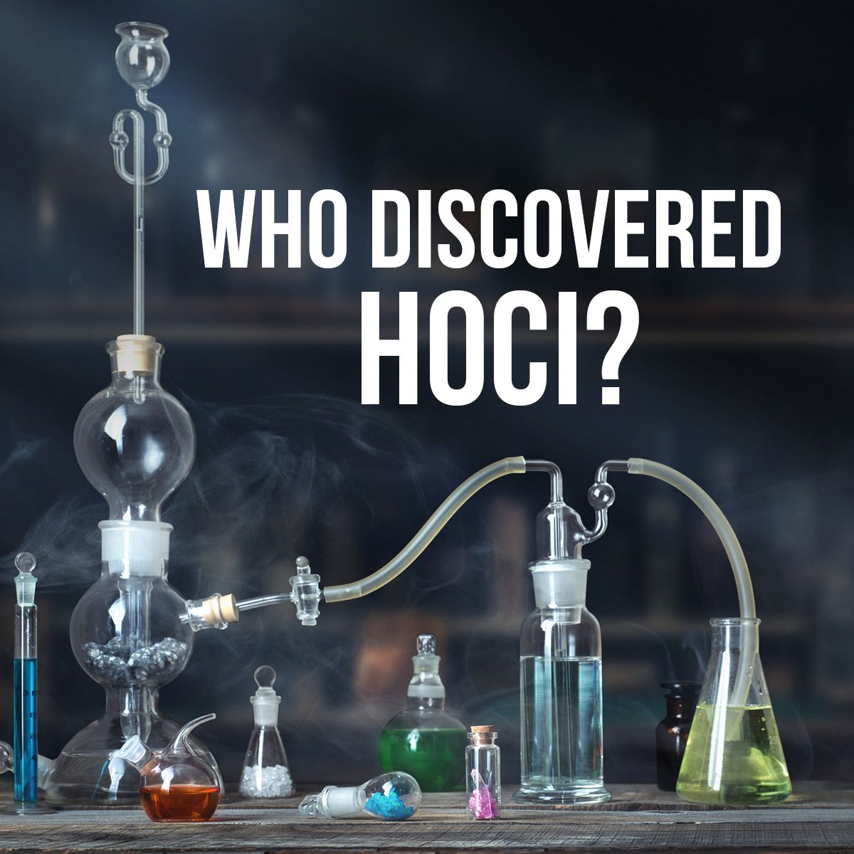 Who Discovered HOCl?