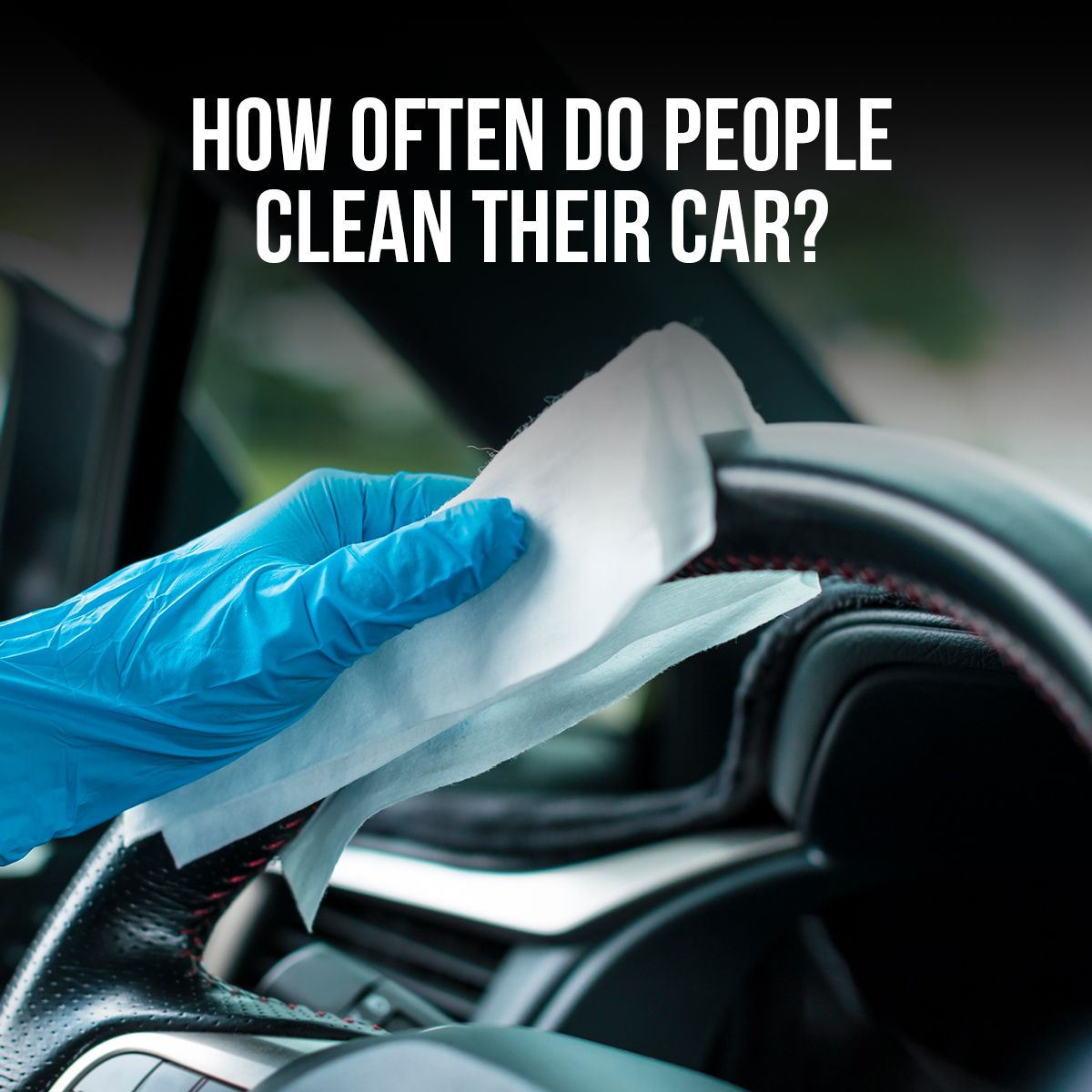 How Often Do People Clean Their Car?
