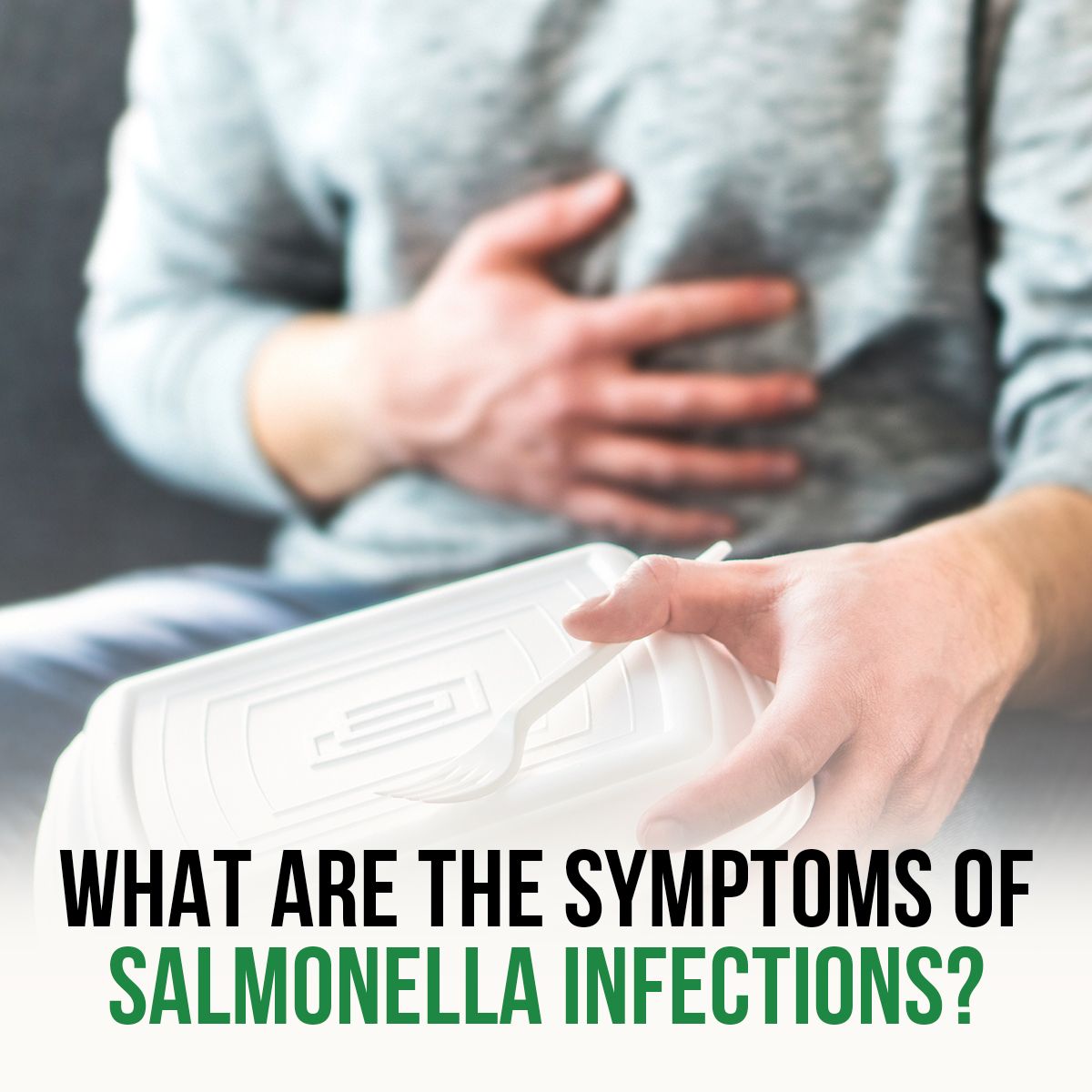 What Are the Symptoms of Salmonella Infections?
