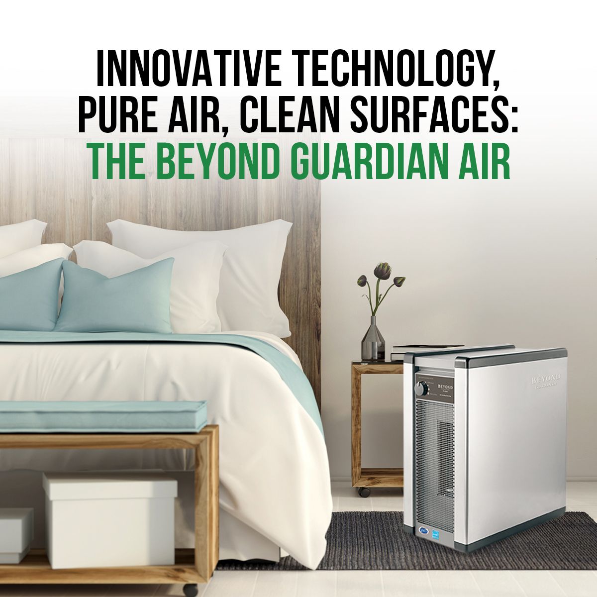 Innovative Technology, Pure Air, Clean Surfaces: The Beyond Guardian Air